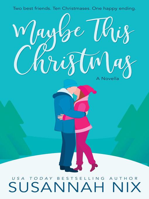 Title details for Maybe This Christmas by Susannah Nix - Available